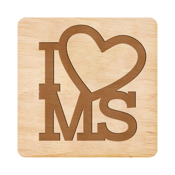 Holzuntersetzer - I love MS